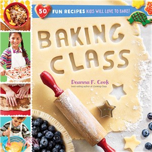 Baking Class ─ 50 Fun Recipes Kids Will Love to Bake!