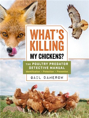 What's Killing My Chickens? ― The Poultry Predator Detective Manual