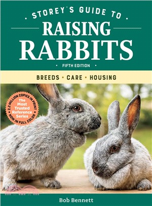 Storey's Guide to Raising Rabbits ― Breeds, Care, Housing