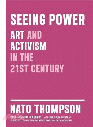 Seeing Power ─ Art and Activism in the 21st Century