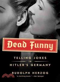 Dead Funny—Telling Jokes in Hitler's Germany