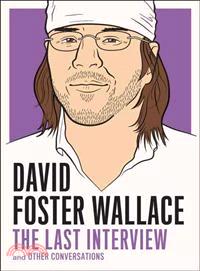 David Foster Wallace ─ The Last Interview and Other Conversations