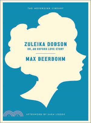 Zuleika Dobson ─ Or, an Oxford Love Story