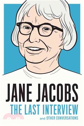 Jane Jacobs ─ The Last Interview and Other Conversations