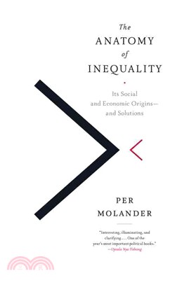 The Anatomy of Inequality ─ Its Social and Economic Origins and Solutions
