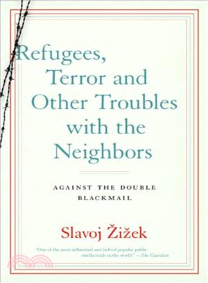 Refugees, Terror and Other Troubles with the Neighbors ─ Against the Double Blackmail