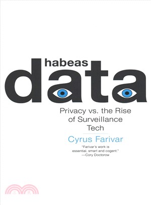 Habeas Data ― Privacy vs. the Rise of Surveillance Tech