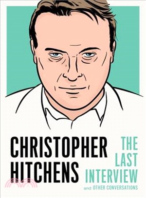 Christopher Hitchens ─ The Last Interview and Other Conversations