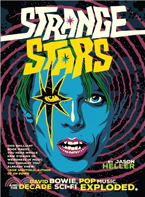 Strange Stars ― David Bowie, Pop Music, and the Decade Sci-Fi Exploded