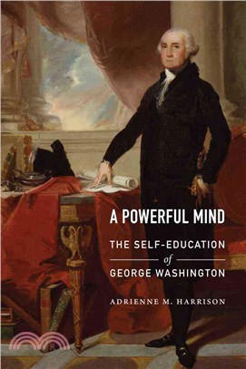 A Powerful Mind ― The Self-education of George Washington