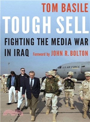 Tough Sell ─ Fighting the Media War in Iraq