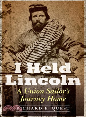 I Held Lincoln ― A Union Sailor's Journey Home