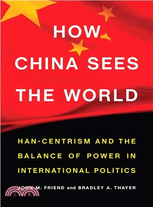 How China Sees the World ― Han-centrism and the Balance of Power in International Politics