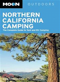 Moon Outdoors Northern California Camping ─ The Complete Guide to Tent and RV Camping