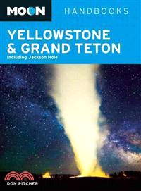 Moon Yellowstone & Grand Teton ― Including Jackson Hole