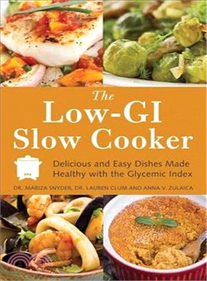 The Low-GI Slow Cooker ─ Delicious and Easy Dishes Made Healthy With the Glycemic Index