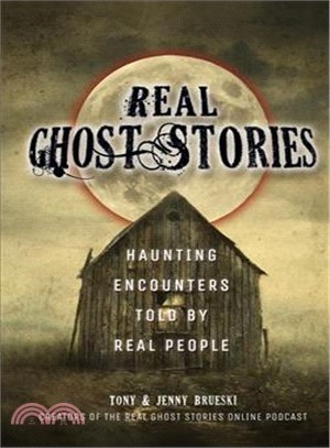 Real Ghost Stories ─ Haunting Encounters Told by Real People