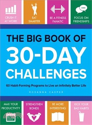 The Big Book of 30-Day Challenges ─ 60 Habit-Forming Programs to Live an Infinitely Better Life