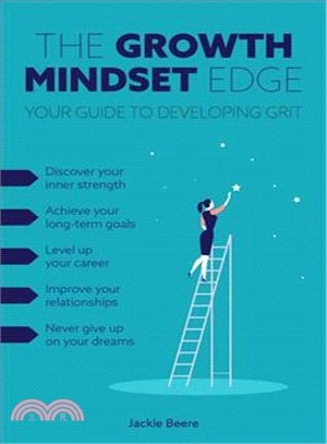 The Growth Mindset Edge ― Your Guide to Developing Grit