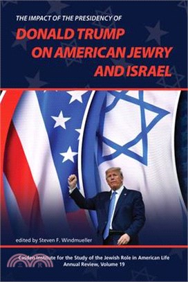 The Impact of the Presidency of Donald Trump on American Jewry and Israel