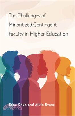 The Challenges of Minoritized Contingent Faculty in Higher Education