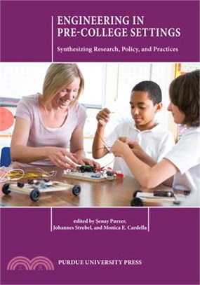 Engineering in Pre-College Settings: Synthesizing Research, Policy, and Practices