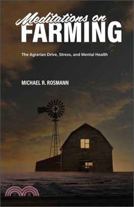 Meditations on Farming: The Agrarian Drive, Stress, and Mental Health