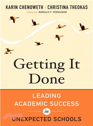Getting It Done ─ Leading Academic Success in Unexpected Schools