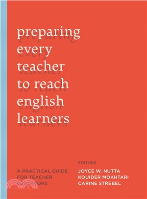 Preparing Every Teacher to Reach English Learners ─ A Practical Guide for Teacher Educators
