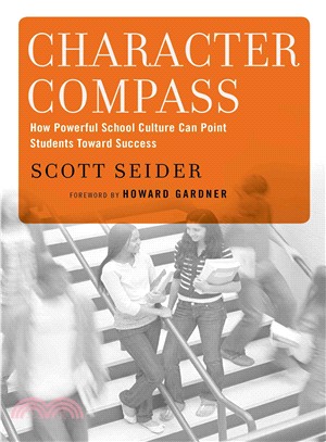 Character Compass ─ How Powerful School Culture Can Point Students Toward Success