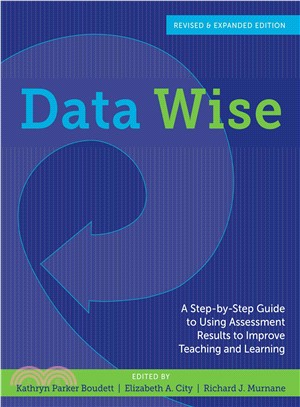 Data Wise ─ A Step-by-Step Guide to Using Assessment Results to Improve Teaching and Learning