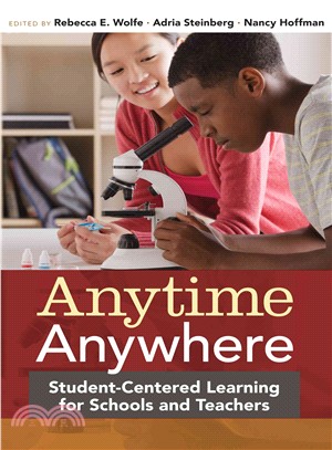 Anytime, Anywhere ― Student-Centered Learning for Schools and Teachers