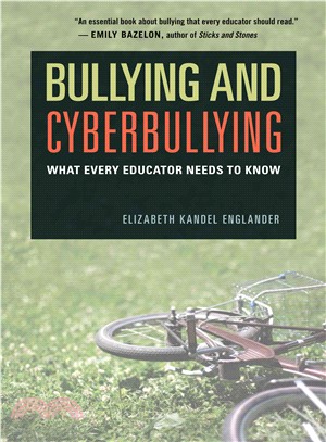 Bullying and Cyberbullying ― What Every Educator Needs to Know