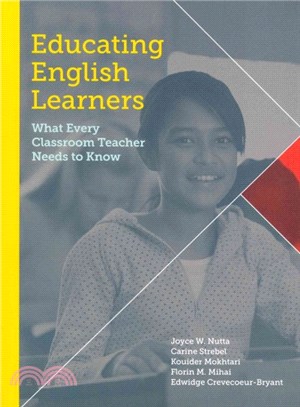 Educating English Learners ─ What Every Classroom Teacher Needs to Know
