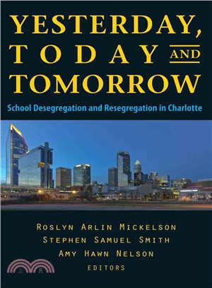 Yesterday, Today, and Tomorrow ― School Desegregation and Resegregation in Charlotte
