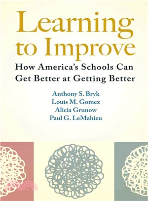 Learning to Improve ─ How America Schools Can Get Better at Getting Better