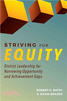 Striving for Equity ― District Leadership for Narrowing the Opportunity and Achievement Gaps