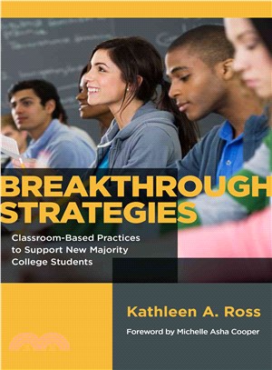 Breakthrough Strategies ― Classroom-based Practices to Support New Majority College Students