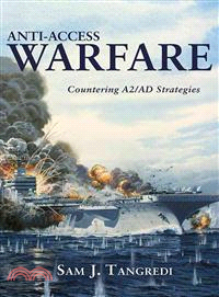 Anti-Access Warfare ─ Countering A2/AD Strategies