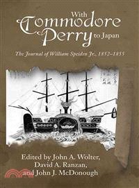 With Commodore Perry to Japan ― The Journal of William Speiden, Jr. (1852-1855)