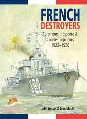 French Destroyers ― Torpilleurs D'escadres and Contre-torpilleurs 1922-1956