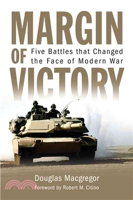 Margin of Victory ─ Five Battles That Changed the Face of Modern War