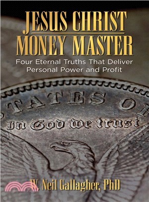 Jesus Christ, Money Master ─ The Wisest Words Ever Spoken on Money
