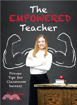 The Empowered Teacher ─ Proven Tips for Classroom Success