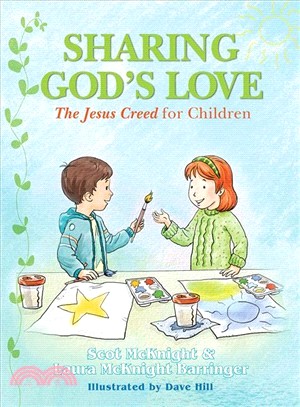 Sharing God's Love ― The Jesus Creed for Chldren