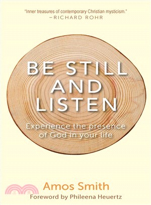 Be Still and Listen ― Experience the Presence of God in Your Life