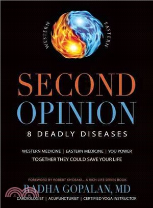 Second Opinion ─ 8 Deadly Diseases: Western Medicine / Eastern Medicine / You Power: Together They Could Save Your Life