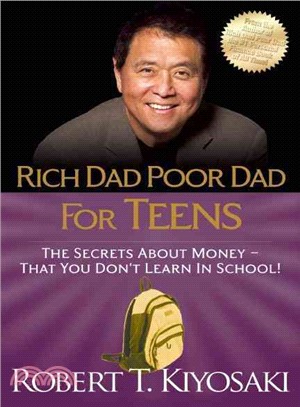 Rich Dad Poor Dad for Teens ─ The Secrets About Money - That You Don't Learn in School!