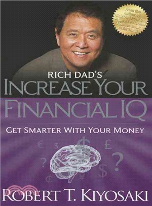 Rich Dad's Increase Your Financial IQ ─ Get Smarter With Your Money