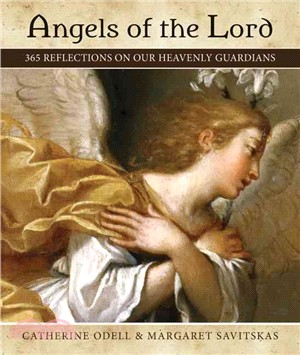 Angels of the Lord ─ 365 Reflections on Our Heavenly Guardians